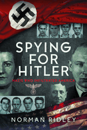 Spying for Hitler: Nazis Who Infiltrated America