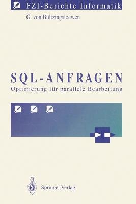 Sql-Anfragen: Optimierung Fr Parallele Bearbeitung - Bltzingsloewen, Gnter V