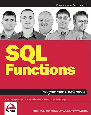 SQL Functions: Programmer's Reference - Jones, Arie, and Stephens, Ryan K, and Plew, Ronald R