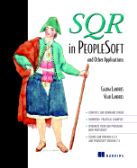 Sqr in PeopleSoft and Other Applications - Landres, Galina, and Landers, Vlad, and Landres, Vlad