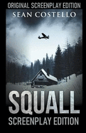 Squall: Special Screenplay Edition