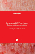 Squamous Cell Carcinoma: Hallmark and Treatment Modalities