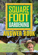 Square Foot Gardening Answer Book: New Information from the Creator of Square Foot Gardening - The Revolutionary Methodvolume 3