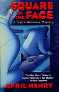 Square in the Face: A Claire Montrose Mystery