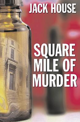 Square Mile of Murder - House, Jack