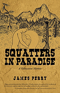 Squatters in Paradise: A Yellowstone Memoir