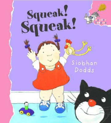 Squeak! Squeak! - Dodds, Siobhan