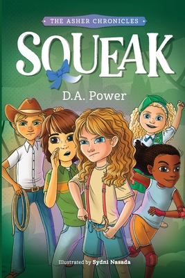 Squeak: The Asher Chronicles - Power, D a