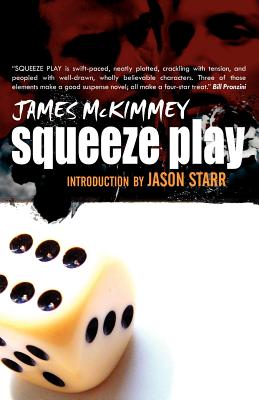 Squeeze Play - McKimmey, James, and Starr, Jason (Introduction by)