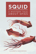 Squid: A Mystery Tale about Spies