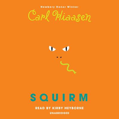 Squirm - Hiaasen, Carl, and Heyborne, Kirby (Read by)