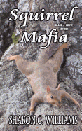 Squirrel Mafia: Black & White Edition