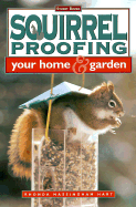 Squirrel Proofing Your Home & Garden