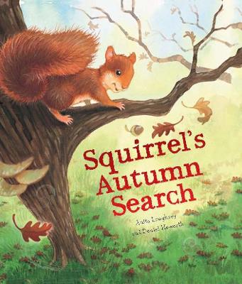 Squirrel's Autumn Search - Loughrey, Anita