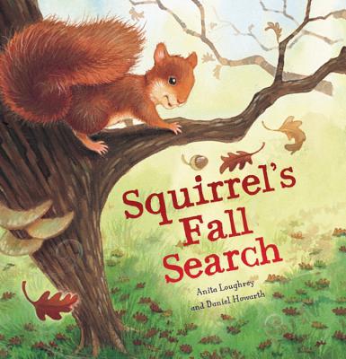Squirrel's Fall Search - Loughrey, Anita