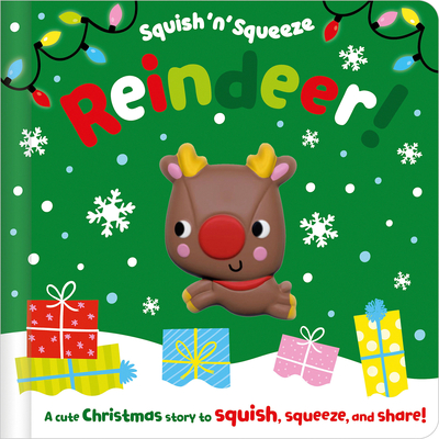 Squish 'n' Squeeze Reindeer! - Fewery, Alice