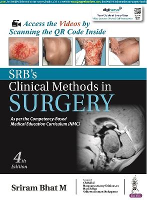 SRB's Clinical Methods in Surgery - Bhat M, Sriram