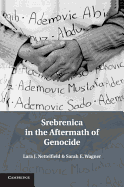 Srebrenica in the Aftermath of Genocide