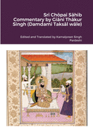 Sri Chopai Sahib Commentary by Giani Thakur Singh (Damdami Taksal wale)