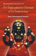 Sri Daksinamurti Strotram of Sri Sankaracharya: With the Commentary Tattva Prakasika