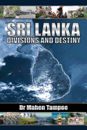 Sri Lanka: Divisions and Destiny