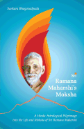 Sri Ramana Maharshi's Moksha