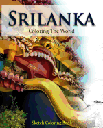 Srilanka Coloring the World: Sketch Coloring Book