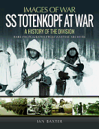 SS Totenkopf Division at War: History of the Division