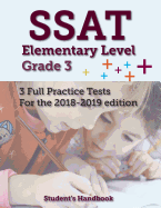 SSAT Elementary Level Grade 3: 3 Full Practice Tests