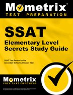 SSAT Elementary Level Secrets Study Guide: SSAT Test Review for the Secondary School Admission Test
