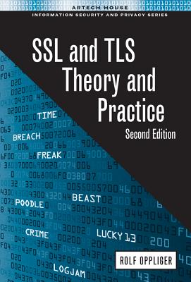 SSL and Tls: Theory and Practice, Second Edition - Oppliger, Rolf, Ph.D.