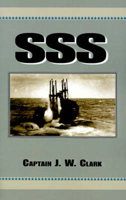 SSS - Clark, J W, and Leback, Warren G (Foreword by)