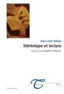 Strotype Et Lecture: Essai Sur La Rception Littraire