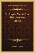 St. Angela Merici and the Ursulines (1880)