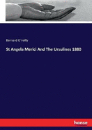 St Angela Merici And The Ursulines 1880