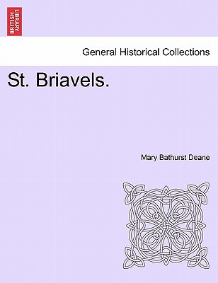 St. Briavels. Vol. II. - Deane, Mary Bathurst