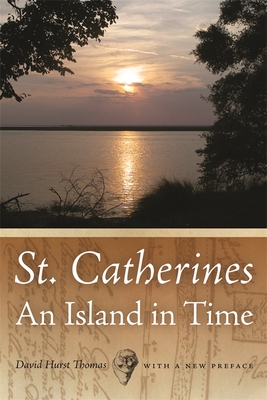 St. Catherines: An Island in Time - Thomas, David Hurst