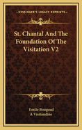 St. Chantal and the Foundation of the Visitation V2