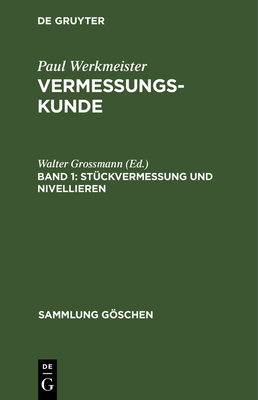 St?ckvermessung und Nivellieren - Grossmann, Walter (Editor)