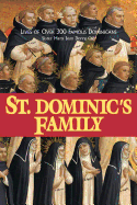 St. Dominic's Family: Over 300 Famous Dominicans