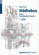 St?dtebau Band 1 St?dtebauliches Entwerfen [Gebundene Ausgabe] Bautechnik Architektur Architekturentwurf Bauzeichnung Kunst Architekt Raumplanung Raumplaner Denkmalschutz Denkmalpflege Dieter Prinz (Autor) 7., ?berarb. Aufl