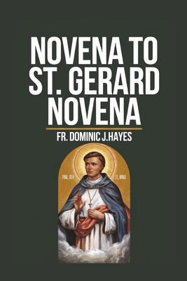 St. Gerard Novena - Hayes, Dominic J