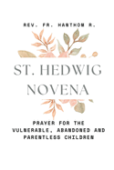 St. Hedwig Novena: Prayer for the vulnerable, abandoned and parentless children