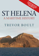 St Helena: A Maritime History
