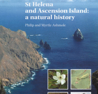 St.Helena and Ascension Island: A Natural History - Ashmole, Philip, and Ashmole, Myrtle