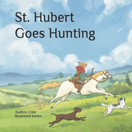 St. Hubert Goes Hunting