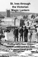 St. Ives Through the Victorian Magic Lantern