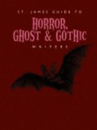 St. James Guide to Horror, Ghost & Gothic Writers - St James Press, and Pringle, David (Editor)