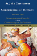 St. John Chrysostom Commentaries on the Sages: Commentary on Proverbs and