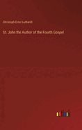 St. John the Author of the Fourth Gospel